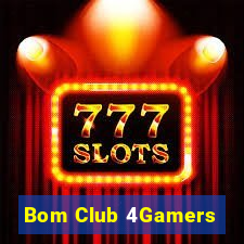 Bom Club 4Gamers