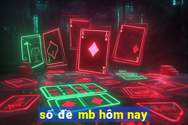 số đề mb hôm nay