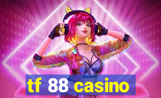 tf 88 casino