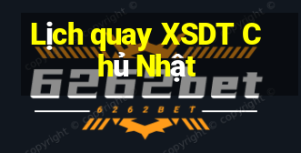 Lịch quay XSDT Chủ Nhật