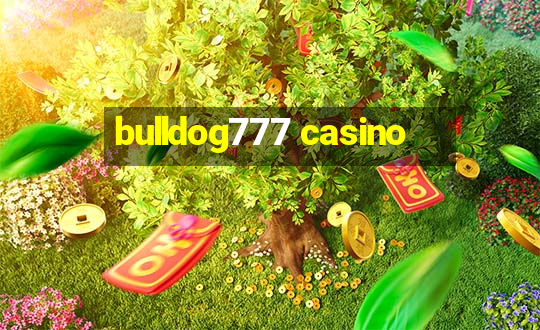 bulldog777 casino