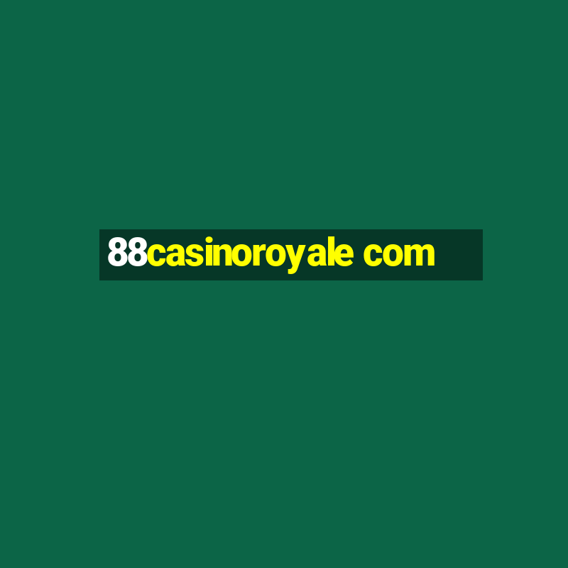 88casinoroyale com