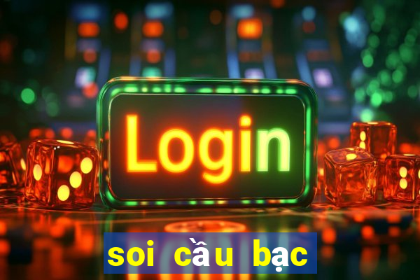 soi cầu bạc liêu hôm nay