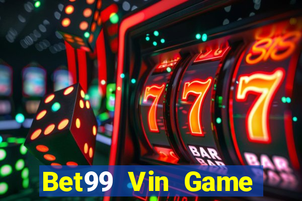 Bet99 Vin Game Bài Phái Mạnh