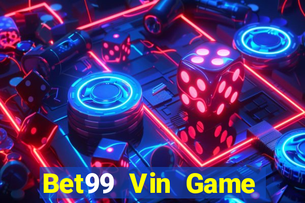 Bet99 Vin Game Bài Phái Mạnh