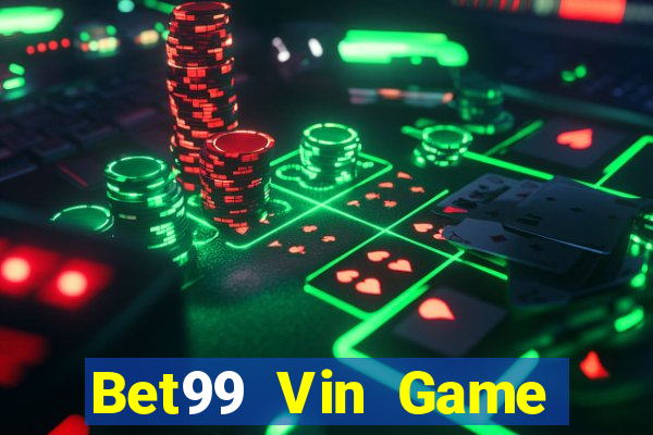 Bet99 Vin Game Bài Phái Mạnh