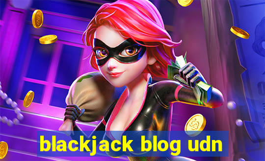 blackjack blog udn