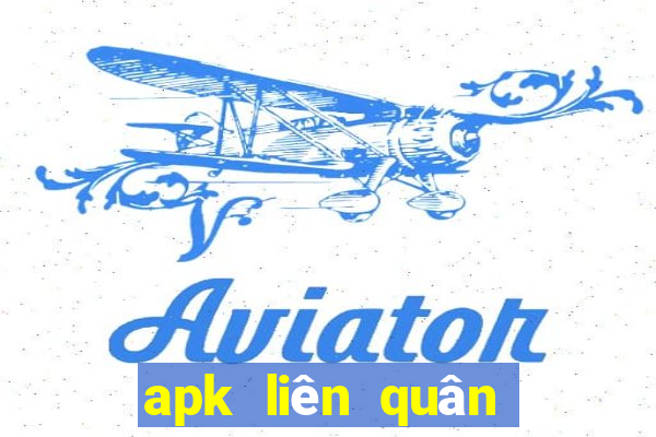 apk liên quân mới nhất