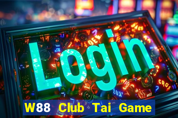 W88 Club Tai Game Bài Đổi Thưởng Uy Tín