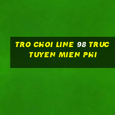 tro choi line 98 truc tuyen mien phi