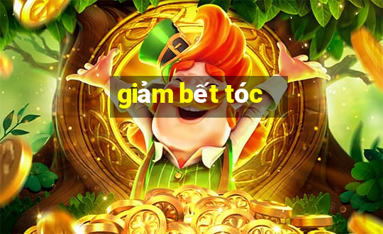 giảm bết tóc