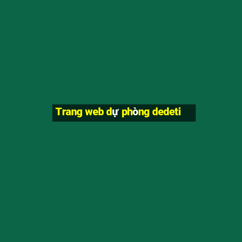 Trang web dự phòng dedeti