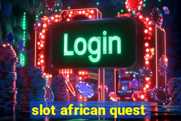 slot african quest