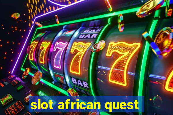 slot african quest