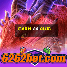 earn 88 club