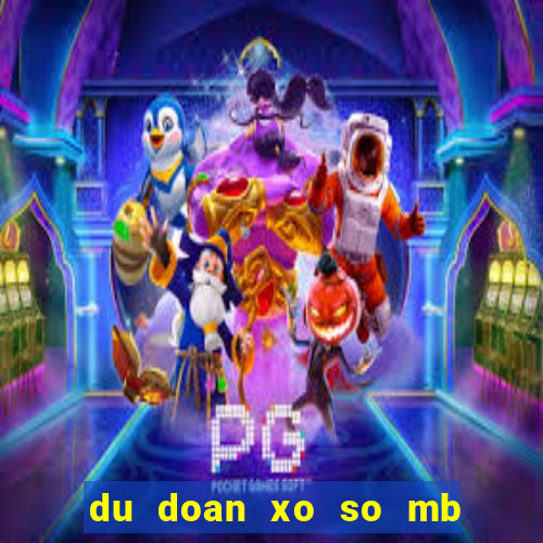 du doan xo so mb hang ngay