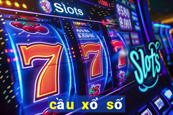 cầu xổ số hôm nay