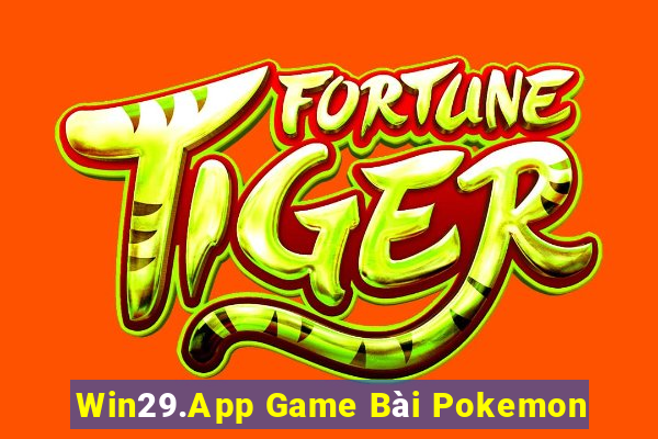 Win29.App Game Bài Pokemon