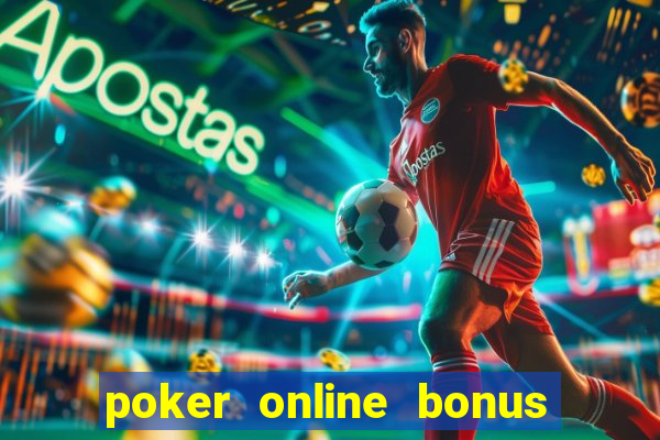 poker online bonus no deposit