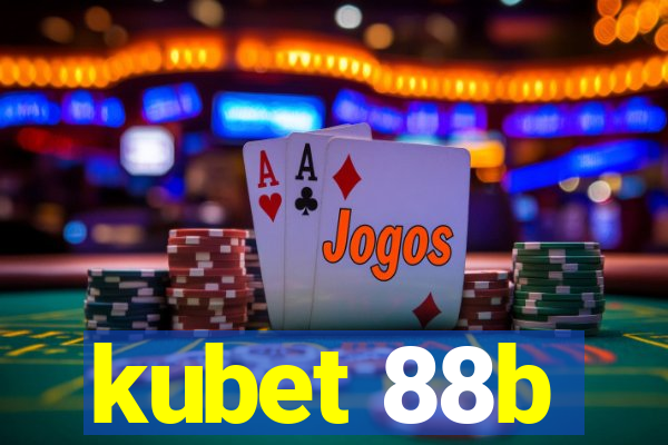 kubet 88b