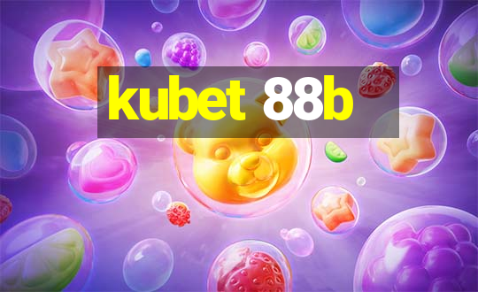 kubet 88b