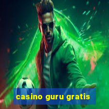 casino guru gratis