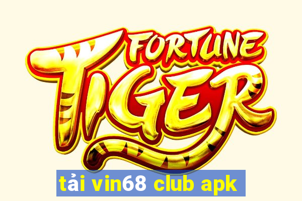 tải vin68 club apk