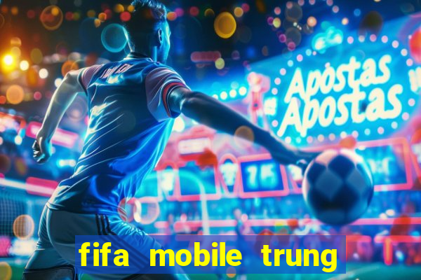 fifa mobile trung quốc apk android