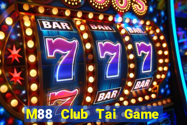 M88 Club Tai Game Bài Đổi Thưởng Uy Tín