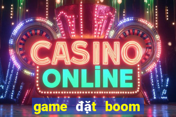 game đặt boom offline cho pc