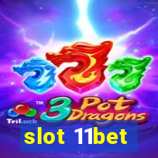 slot 11bet