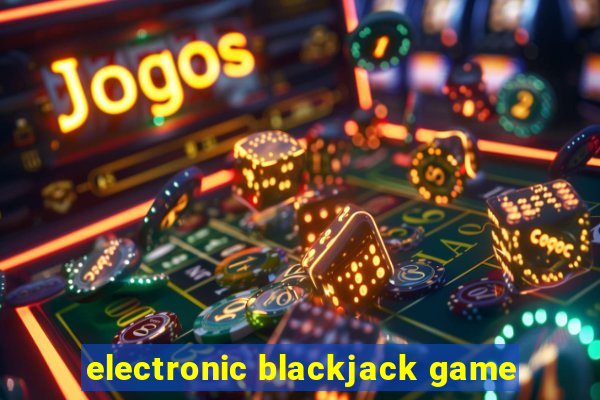 electronic blackjack game