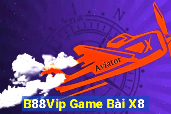 B88Vip Game Bài X8