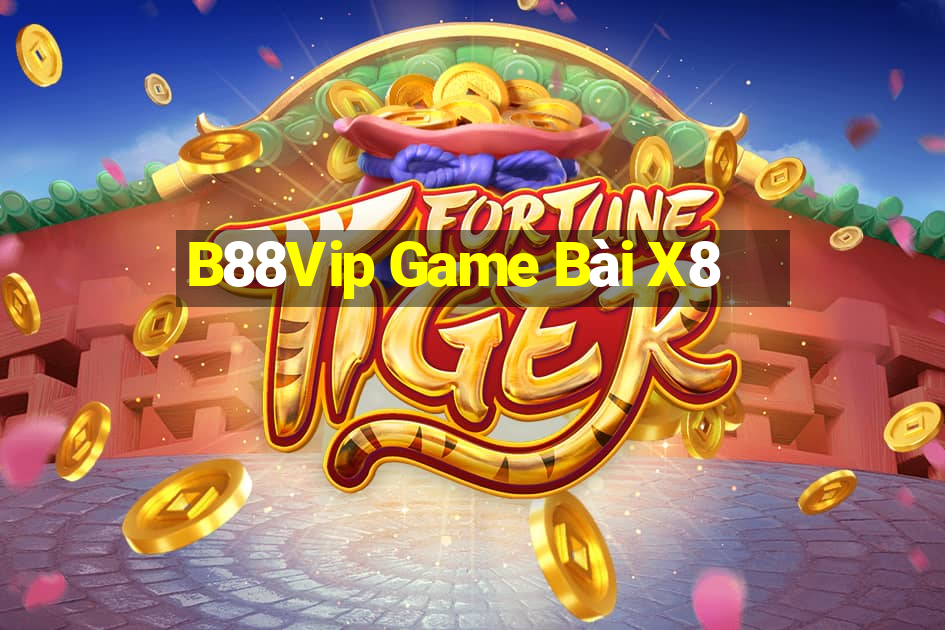 B88Vip Game Bài X8