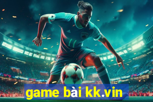 game bài kk.vin