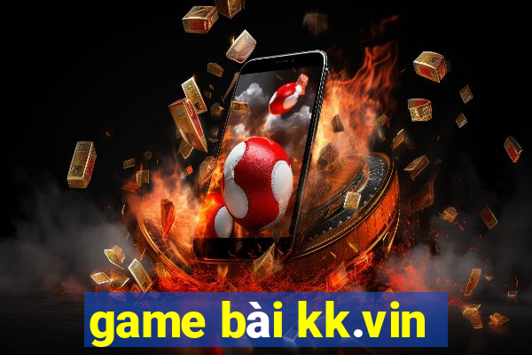 game bài kk.vin