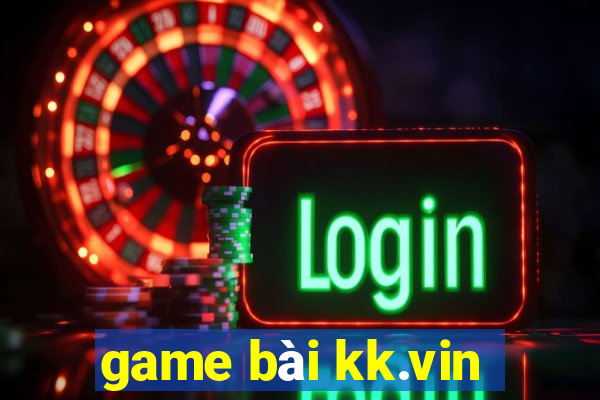 game bài kk.vin