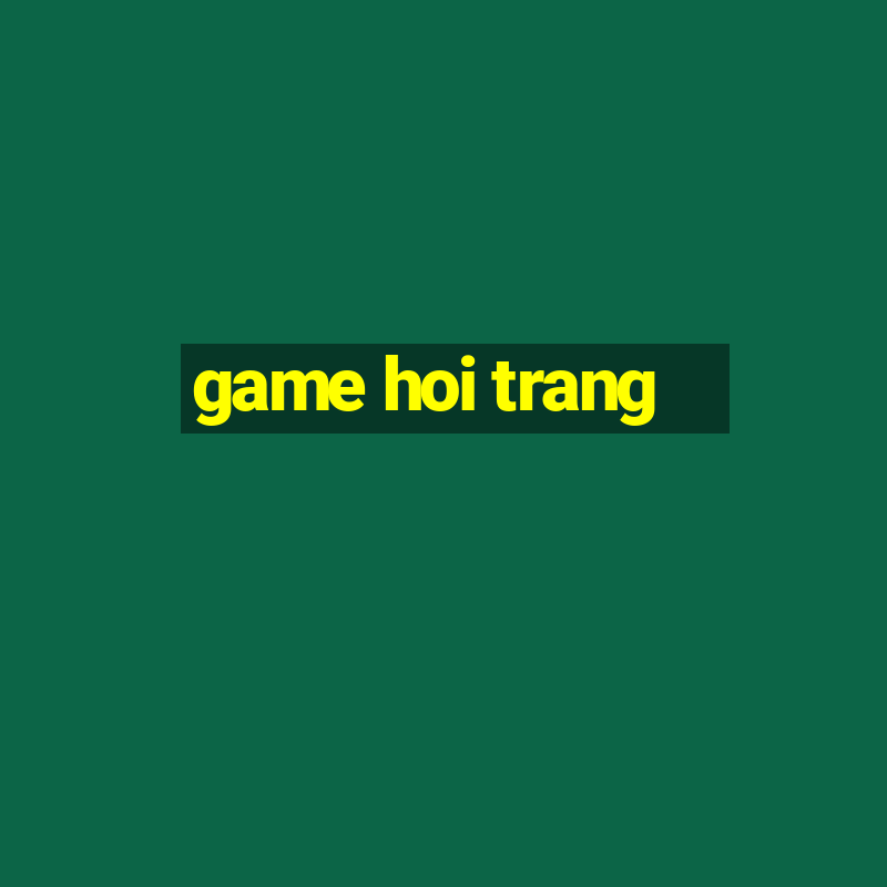 game hoi trang