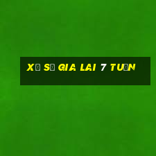 xổ số gia lai 7 tuần