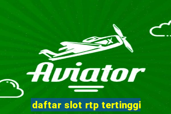 daftar slot rtp tertinggi