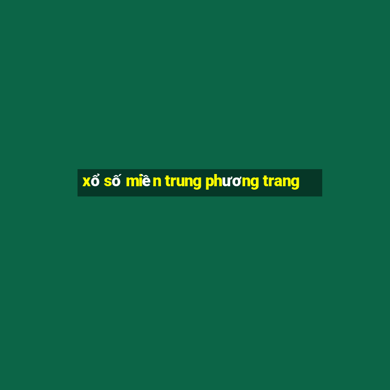 xổ số miền trung phương trang