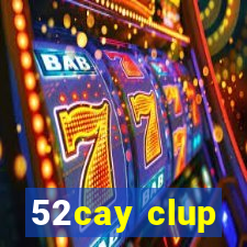 52cay clup