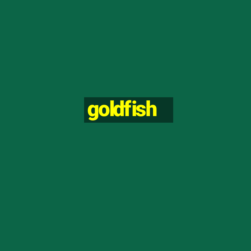 goldfish