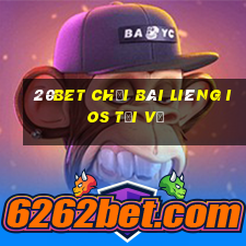 20bet Chơi Bài Liêng ios Tải về