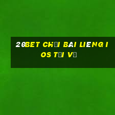 20bet Chơi Bài Liêng ios Tải về