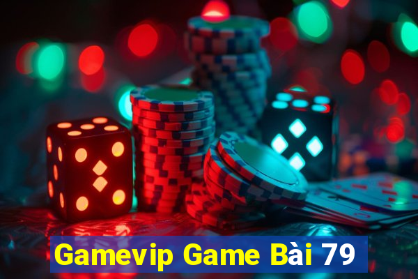 Gamevip Game Bài 79