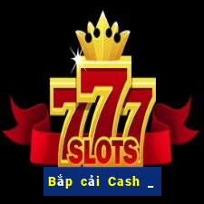 Bắp cải Cash _ Bắp cải Cash