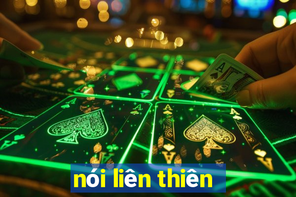 nói liên thiên