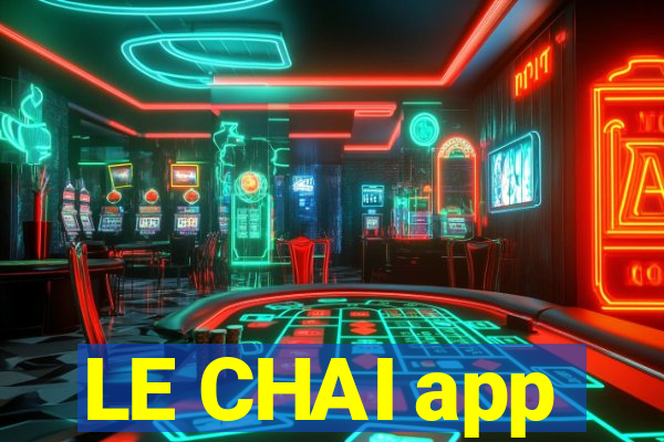 LE CHAI app