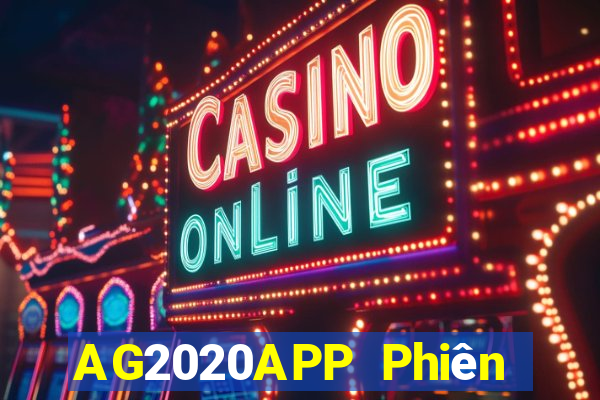 AG2020APP Phiên bản mới